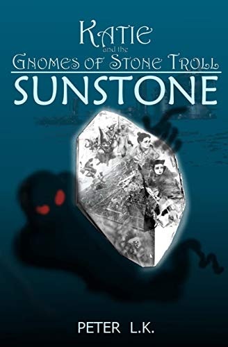 Katie and the Gnomes of Stone Troll Sunstone