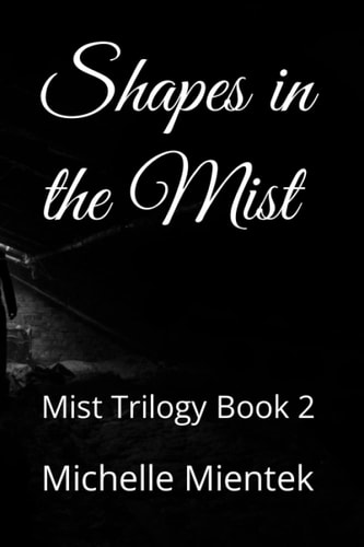 Shapes in the Mist Mist Trilogy Book 2