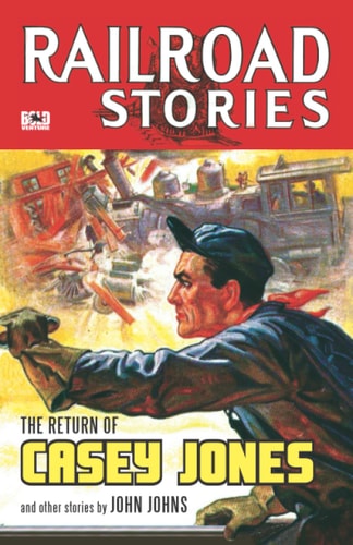 Railroad Stories #7 The Return of Casey Jones