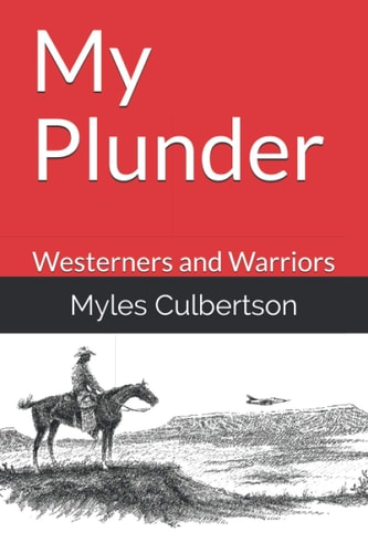 My Plunder Westerners and Warriors