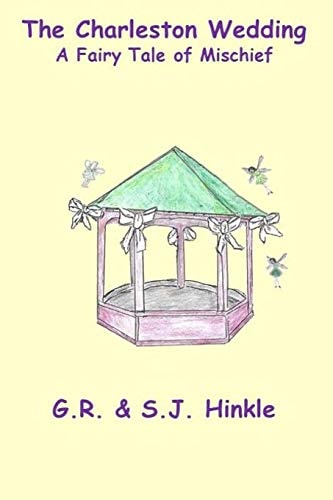 The Charleston Wedding A Fairy Tale of Mischief