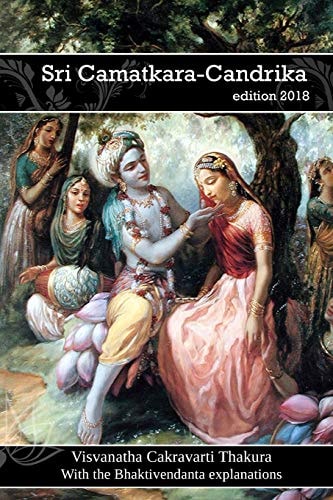 Sri Camatkara-Candrika - With the Bhaktivendanta Explanations