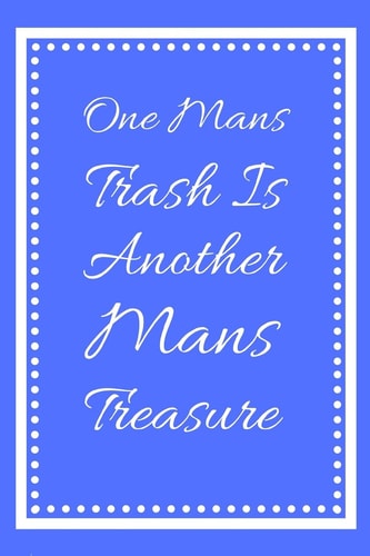 One Mans Trash Is Another Mans Treasure Log All Your Relevant Data From Flipping Items Online Or At Garage Sales.