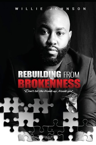 Rebuilding From Brokenness Don't Let The Breakeup Break You