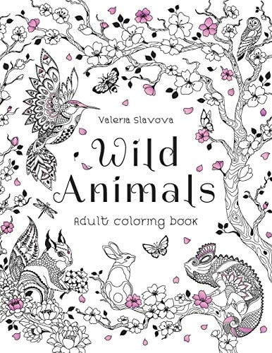 Wild Animals Adult Coloring Book: 30 Original Coloring Pages of Animals, Birds, Fish and a Lot of Wonderful Flowers for Stress Relief.