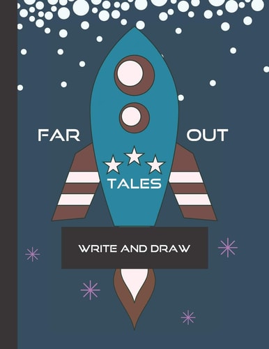 Far Out Tales Write and Draw Book for Young Children