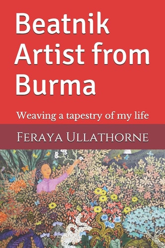 Beatnik Artist from Burma Weaving a Tapestry of My Life