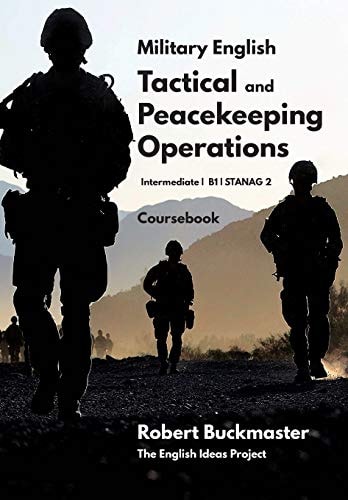 Military English Tactical and Peacekeeping Operations Coursebook