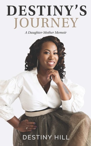 Destiny's Journey A Daughter-Mother Memoir