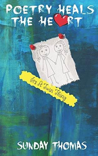 Poetry Heals The Heart It's a Twin Thing