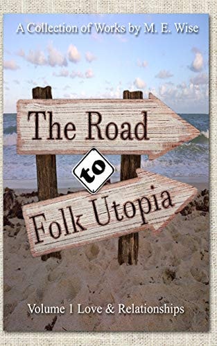 The Road To Folk Utopia Love and Relationships