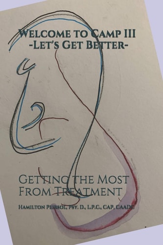 Welcome to Camp III -Let's Get Better- Getting the Most From Treatment