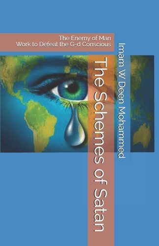 The Schemes of Satan The Enemy of Man Work to Defeat the G-d Conscious