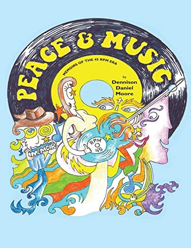 Peace and Music Memoirs of the 45 RPM Era