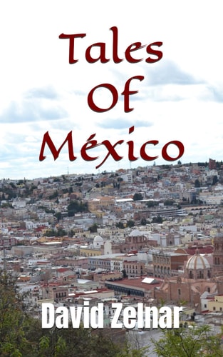 Tales Of Mexico Volume 1