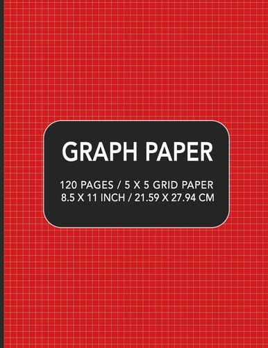 Graph Paper 120 Pages / 5 X 5 Grid Paper 8. 5 X 11 Inch / 21. 59 X 27. 94 Cm