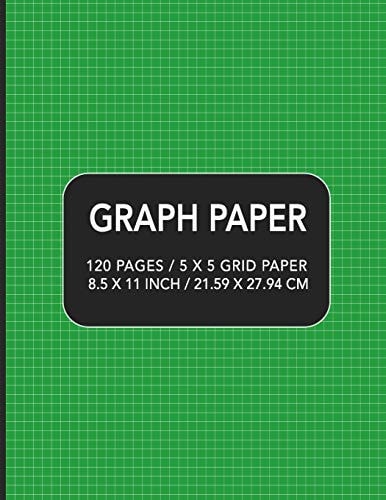 Graph Paper 120 Pages / 5 X 5 Grid Paper 8. 5 X 11 Inch / 21. 59 X 27. 94 Cm