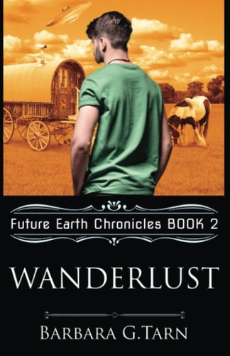 Wanderlust (Future Earth Chronicles Book 2)