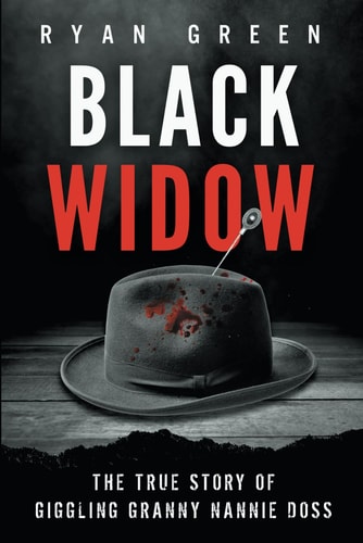 Black Widow The True Story of Giggling Granny Nannie Doss