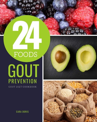 24 Foods Gout Prevention Gout Diet Cookbook