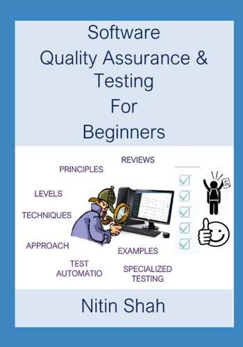 SOFTWARE QUALITY ASSURANCE AND TESTING FOR BEGINNERS.
