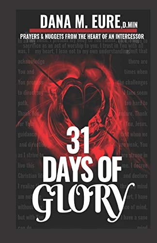 31 Days of Glory Prayers and Nuggets from the Heart of an Intercessor