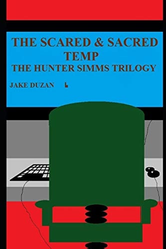The Scared and Sacred Temp The Hunter Simms Trilogy