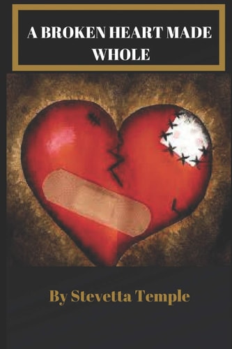 A Broken Heart Made Whole