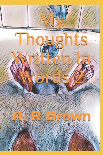 My Thoughts Written In Words 2