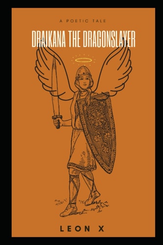 Draikana the Dragon Slayer A Poetic Tale