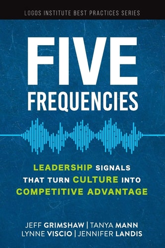 Five Frequencies Leadership Signals That Turn Culture Into Competitive Advantage