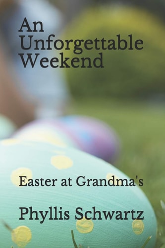 An Unforgettable Weekend Easter at Grandma's