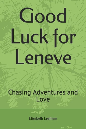 Good Luck for Leneve Chasing Adventures and Love