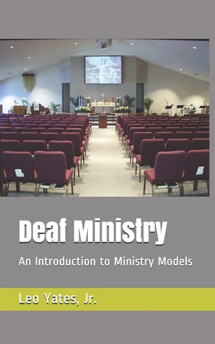 Deaf Ministry An Introduction to Ministry Models