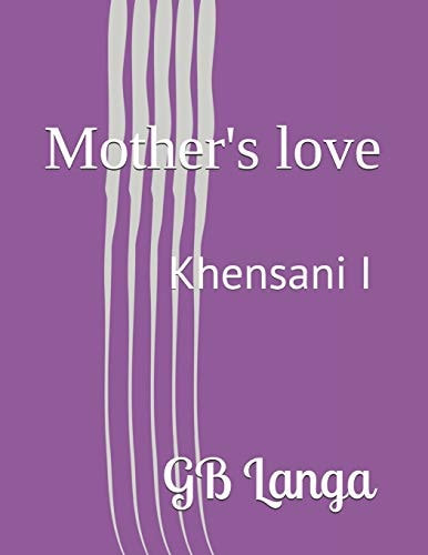 Mother's Love Khensani I