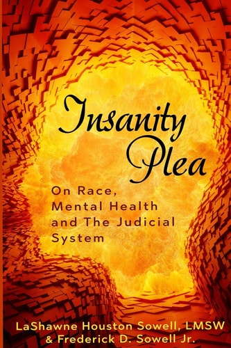 Insanity Plea On Race, Mental Health, and the Judicial System