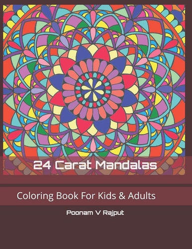 24 Carat Mandalas Coloring Book for Kids & Adults
