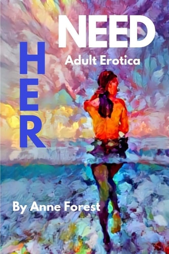 Her Need Adult Erotica