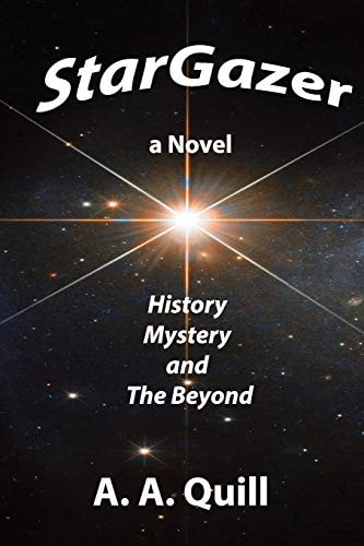 Stargazer A Novel of Mystery, History, and the Beyond
