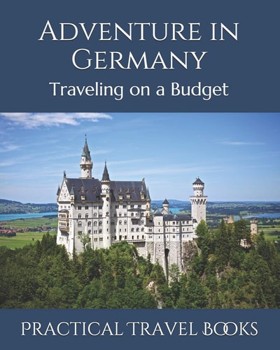 Adventure in Germany Traveling on a Budget