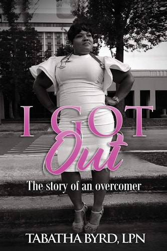 I Got Out The Story of An Overcomer