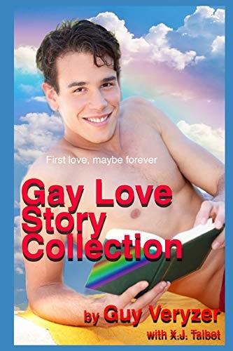 The Gay First Love Stories Collection 16 Original Tales of Gay Romance and Fantasy