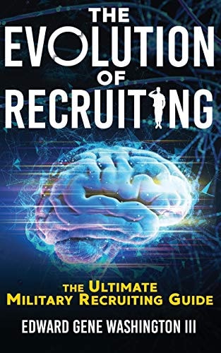 The Evolution of Recruiting The Ultimate Military Recruiting Guide