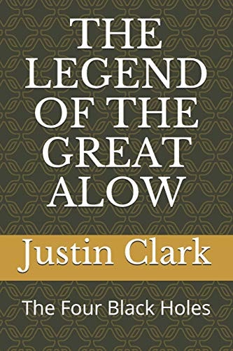 The Legend of the Great Alow The Four Black Holes