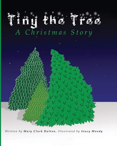 Tiny the Tree A Christmas Story
