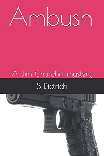 Ambush A Jim Churchill Mystery
