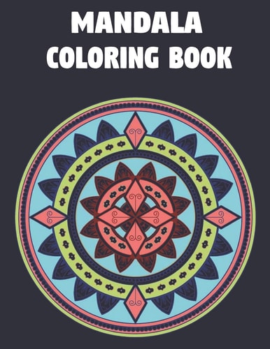 Mandala Coloring Book For Adults and Teens with Inspirational Quotes for Stress Releive and Relaxation