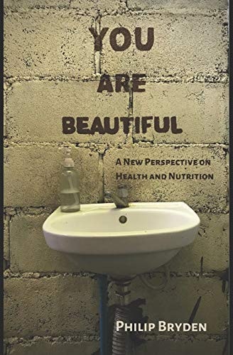 You Are Beautiful A New Perspective on Health and Nutrition