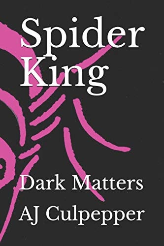 Spider King Dark Matters