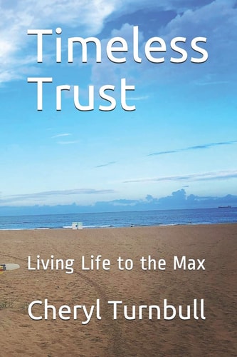 Timeless Trust Guide to Living Life to the Max